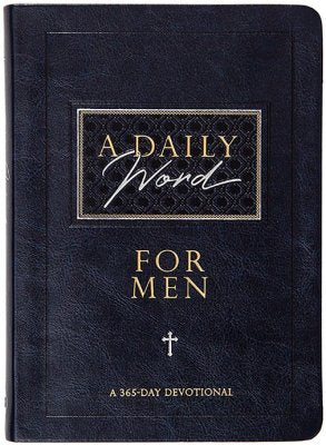 A Daily Word for Men: 365 Daily Devotional