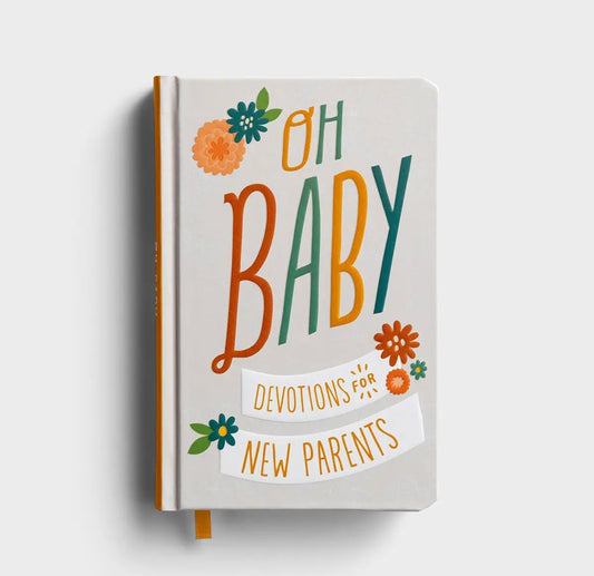 Oh Baby! Devotions for New Parents