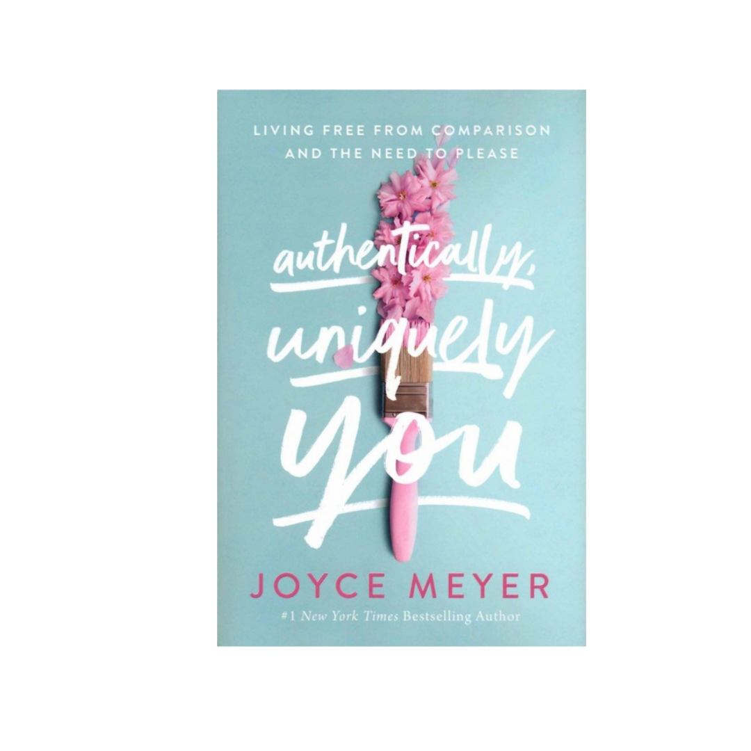 Authentically, Uniquely You | Joyce Meyer