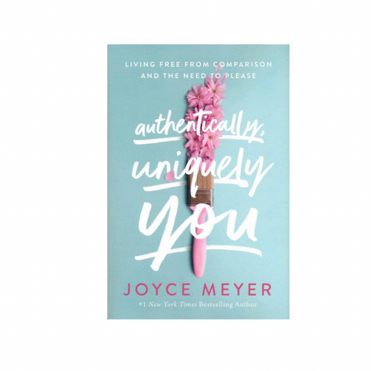 Authentically, Uniquely You | Joyce Meyer