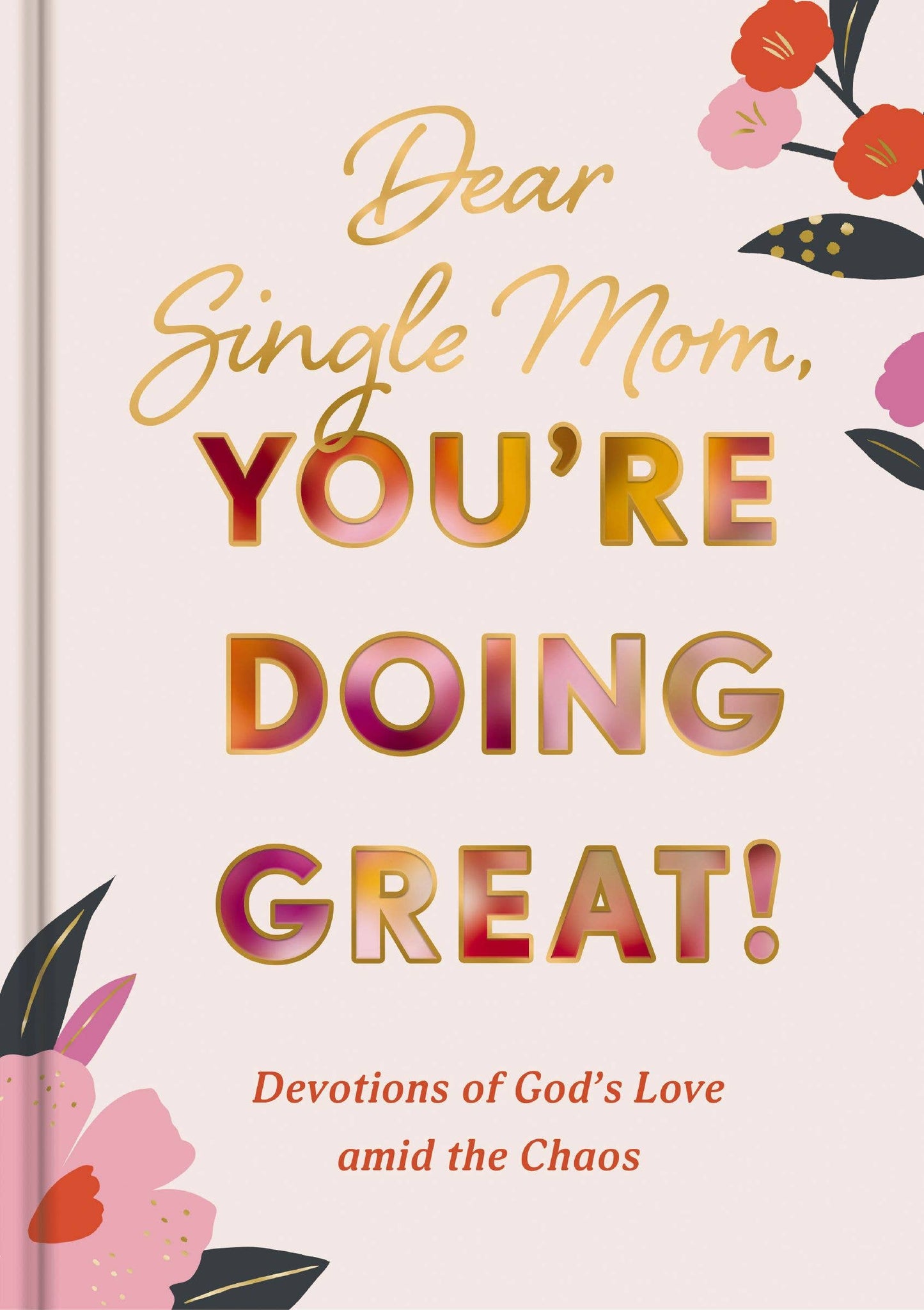 Dear Single Mom, You're Doing Great!