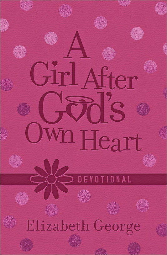 A Girl After God's Own Heart  Devotional