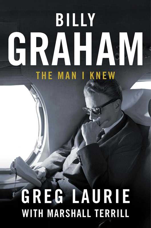 Billy Graham by Greg Laurie