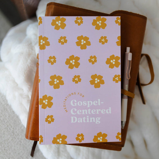 Meditations for Gospel-Centered Dating