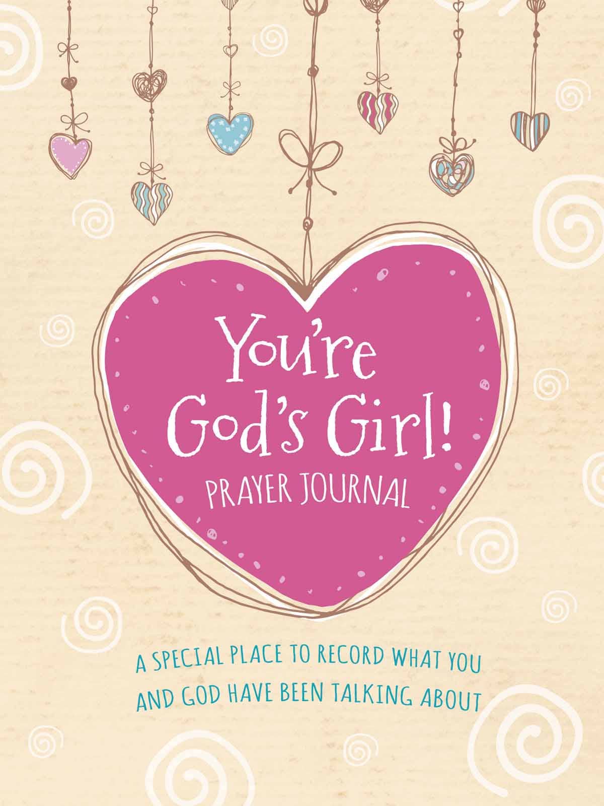 You're God's Girl! Prayer Journal