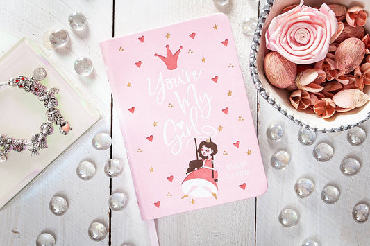 You’re My Girl (Devotional - Valentine's Day Gift for Girls)