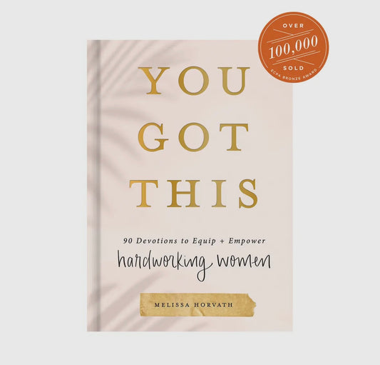 You Got This | 90 Devotions To Empower Hardworking Women