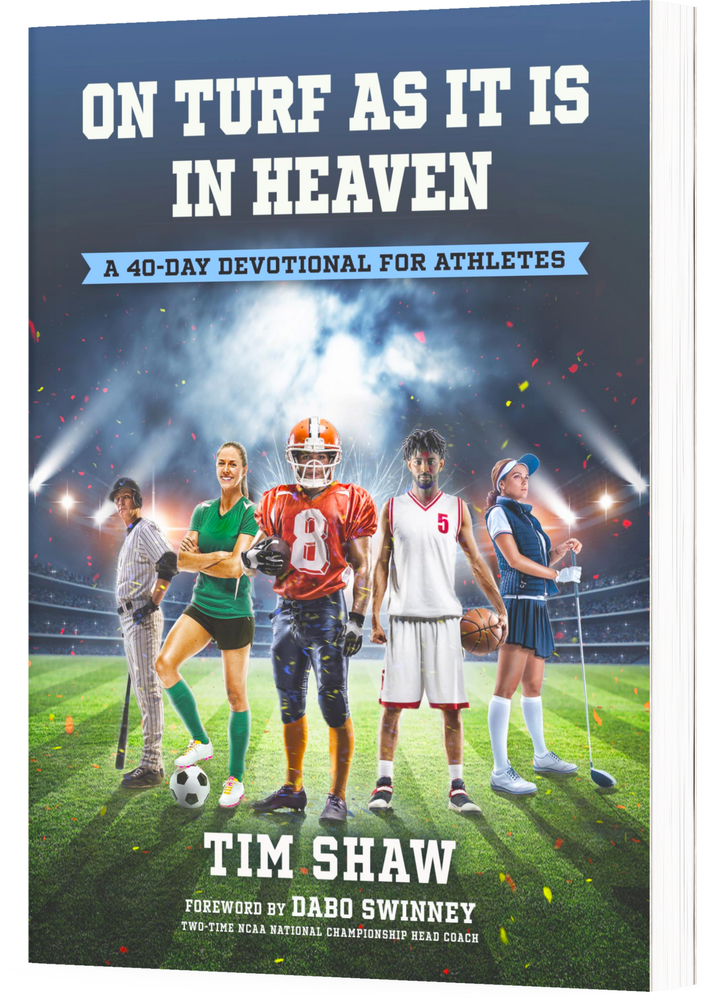 On Turf as It Is in Heaven: A 40-Day Devotional for Athletes