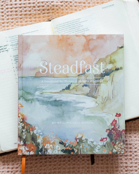 Steadfast: A Devotional for Women in Seasons of Change