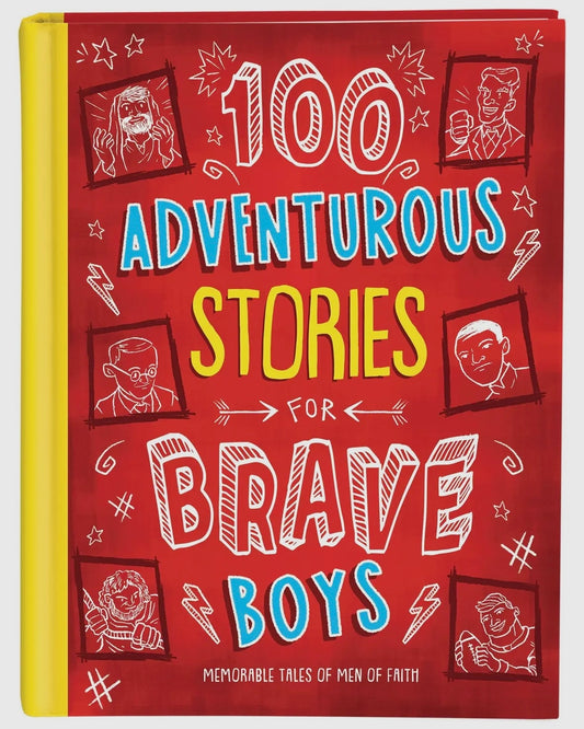 100 Adventurous Stories For Brave Boys