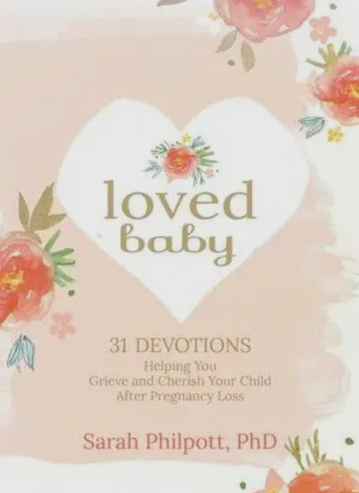 Loved Baby (31 Devotions for Pregnancy Loss)