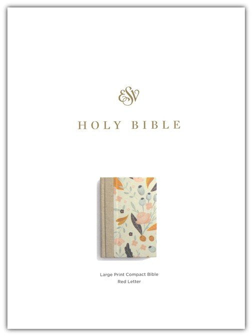 ESV Large Print Compact Bible, Red Letter--hardcover, spring bloom