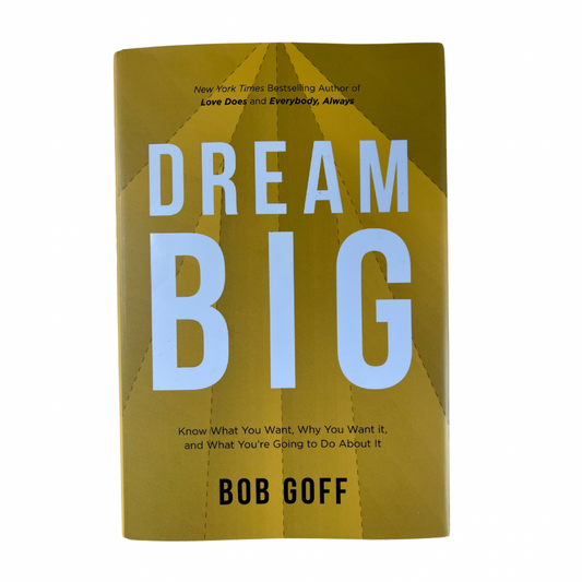 Dream Big Book - Bob Goff